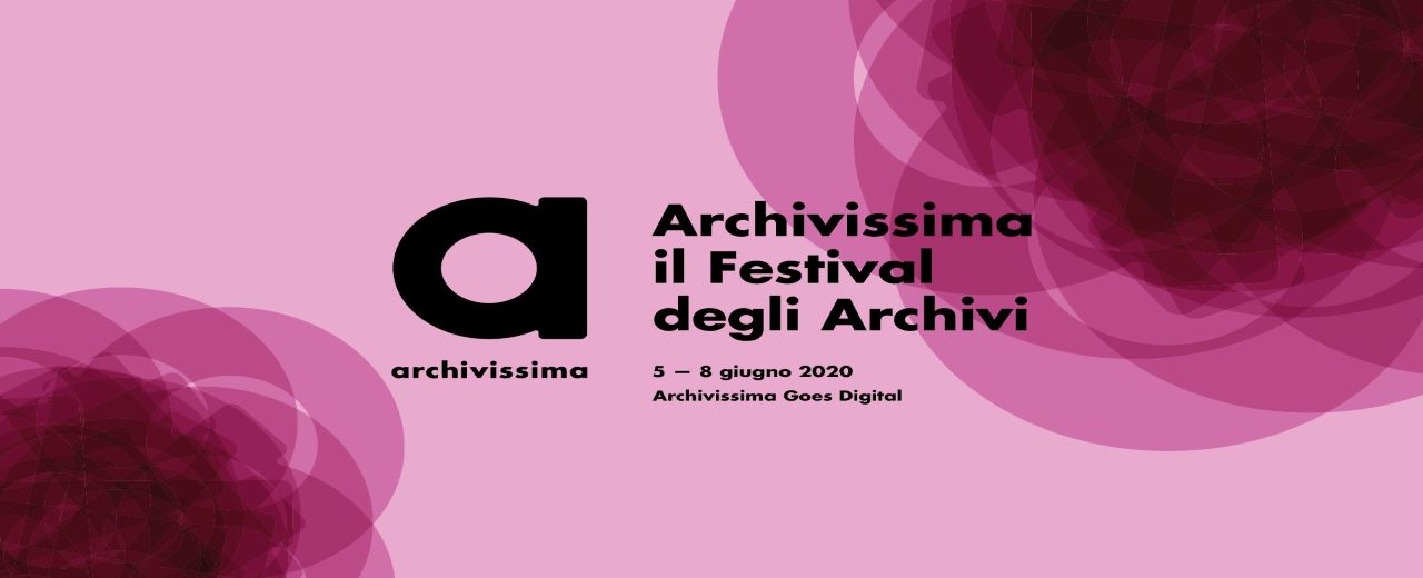 il Festival degli archivi online Archivissima goes DIGITAL