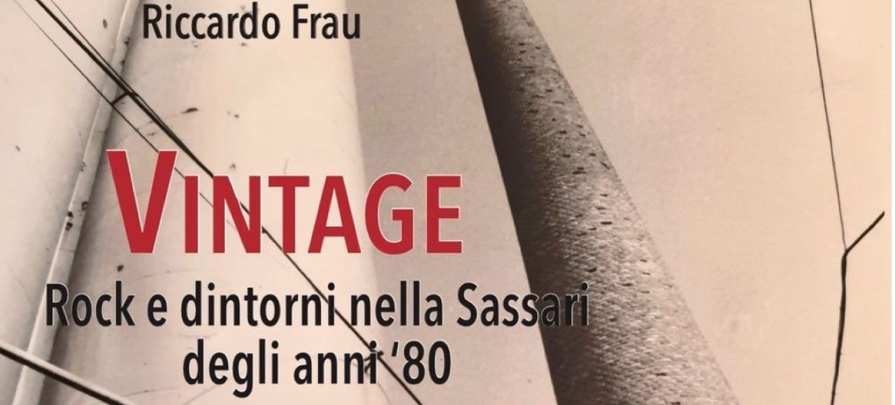 "Vintage: rock e dintorni nella Sassari degli anni '80"